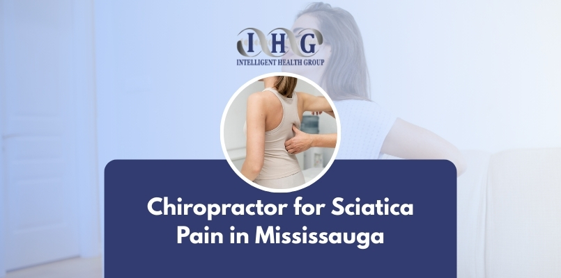 Chiropractor for Sciatica Pain in Mississauga